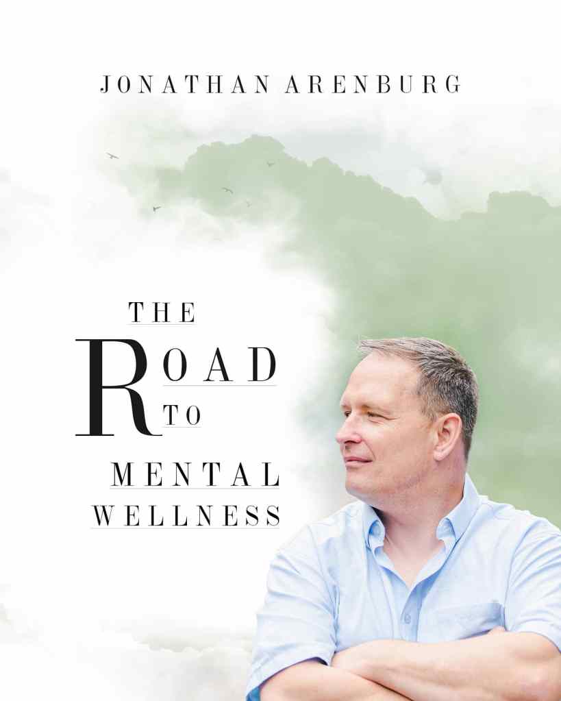 Black coloured font that says the road to mental wellness with Jonathan, the author in the right-hand corner